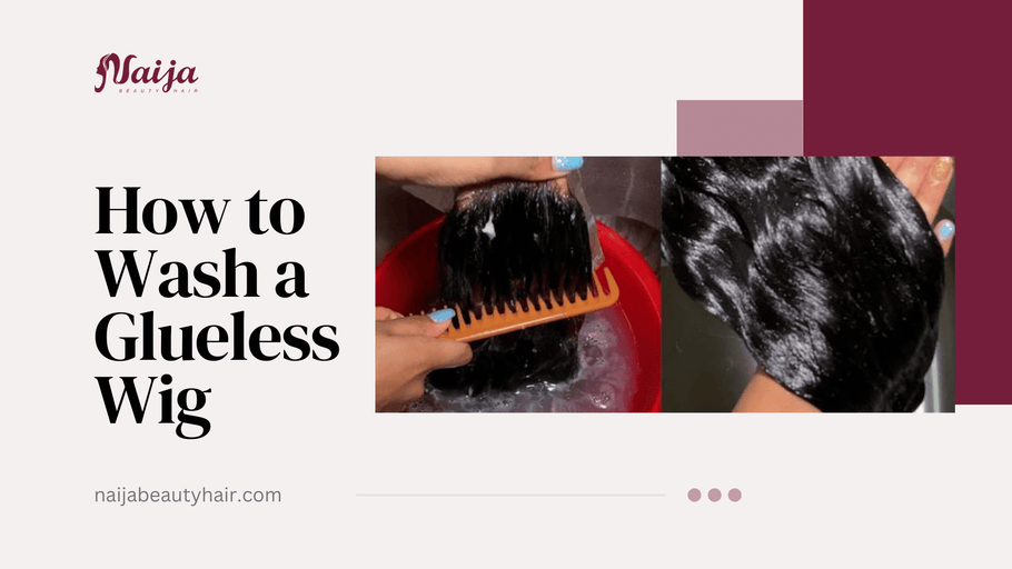 How to Wash a Glueless Wig